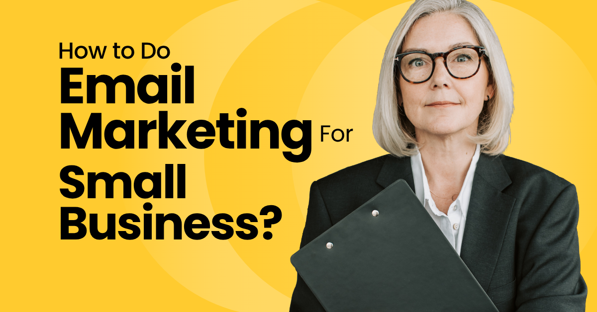 Email Marketing for Small Business: Beginner’s Guide (2025)