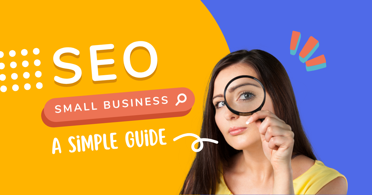 Small Business SEO: A Simple Guide to Ranking in 2025